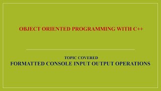 Formatted I/O (PART I): ios Functions