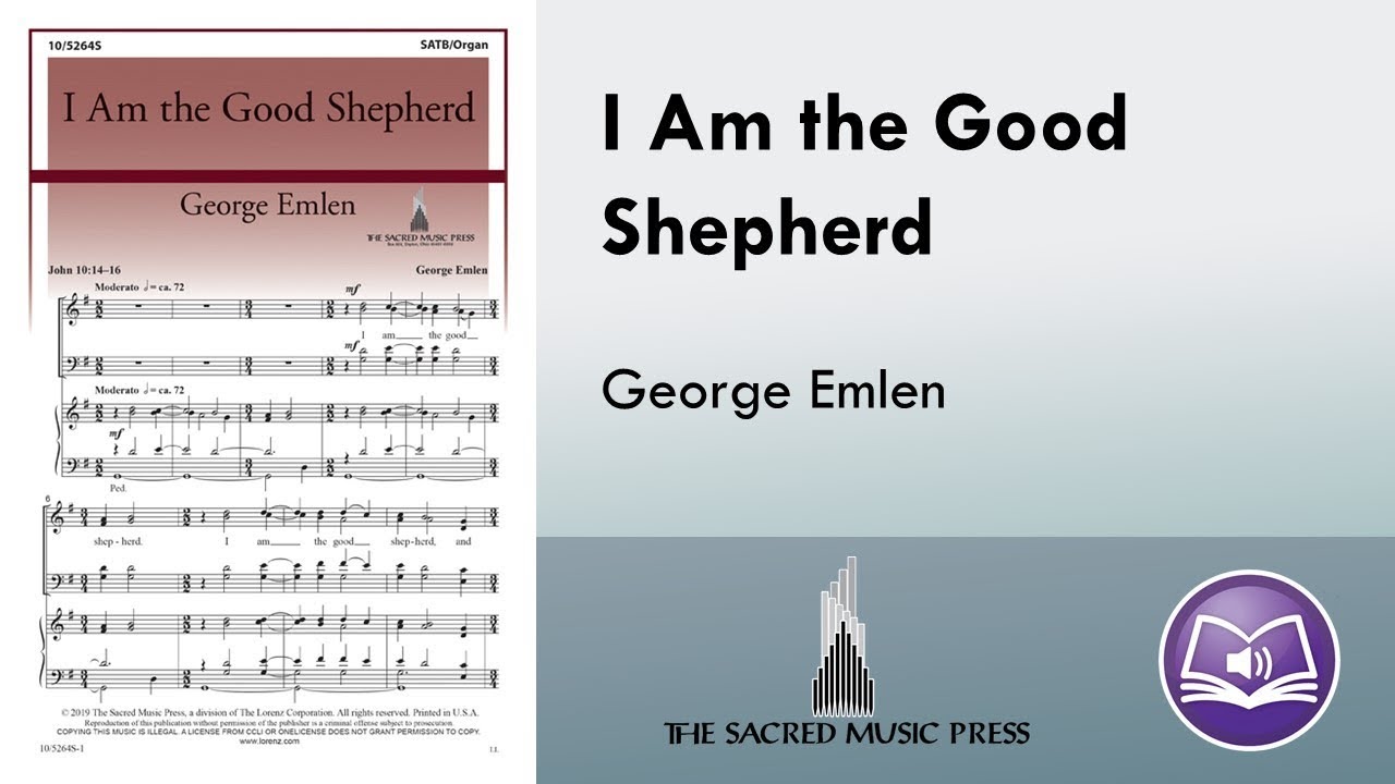 I Am the Good Shepherd (SATB) - George Emlen - YouTube