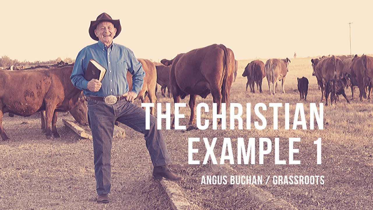 The Christian Example Pt 1 - Grassroots with Angus Buchan
