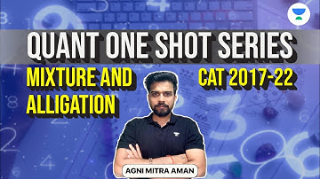 CAT 2017-2022 | One Shot Mixture Alligation | Agni Mitra Aman  #cat2023