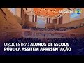 Apresentação da Orquestra Filarmônica para alunos de escolas públicas