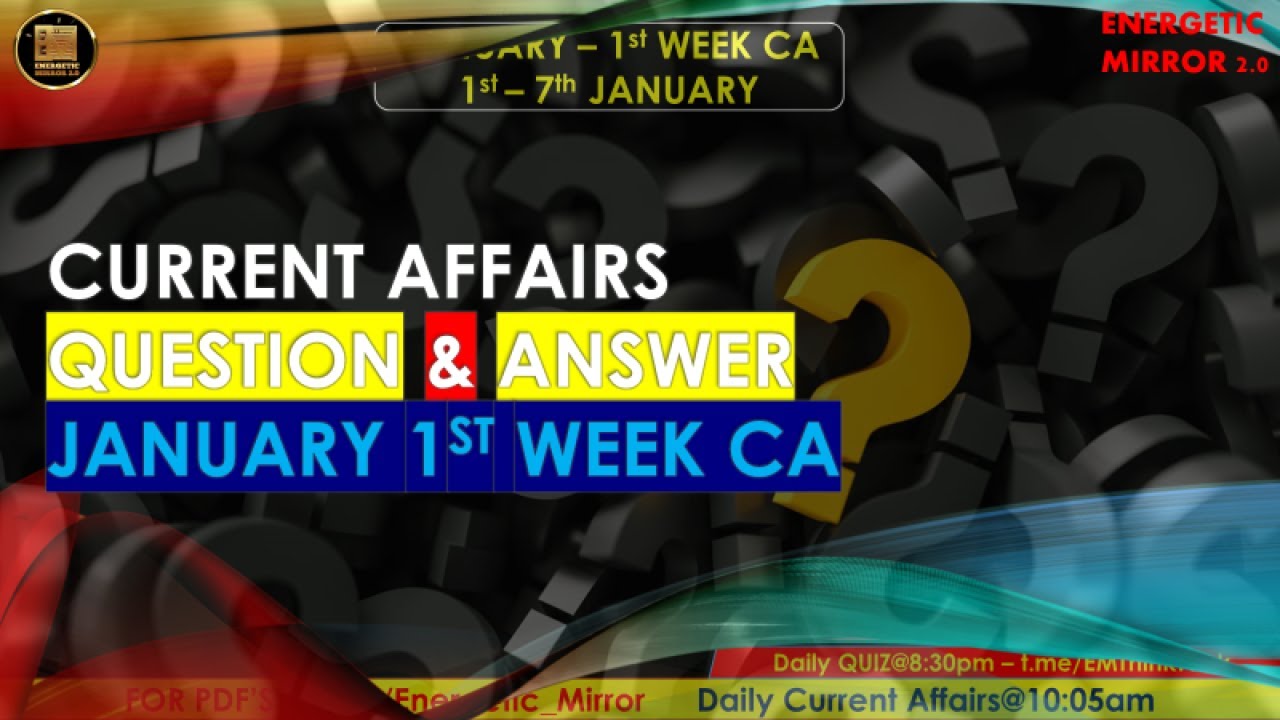 8 JANUARY | Weekly Current Affairs Jan 2023 | 1 Jan to 7 Jan Current ...
