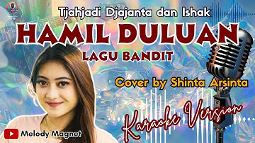 HAMIL DULUAN - Lagu Bandit | Shinta Arsinta Cover | #viral | KARAOKE with LYRICS 2024