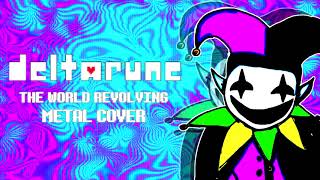 Deltarune - THE WORLD REVOLVING (Metal / Rock Cover)