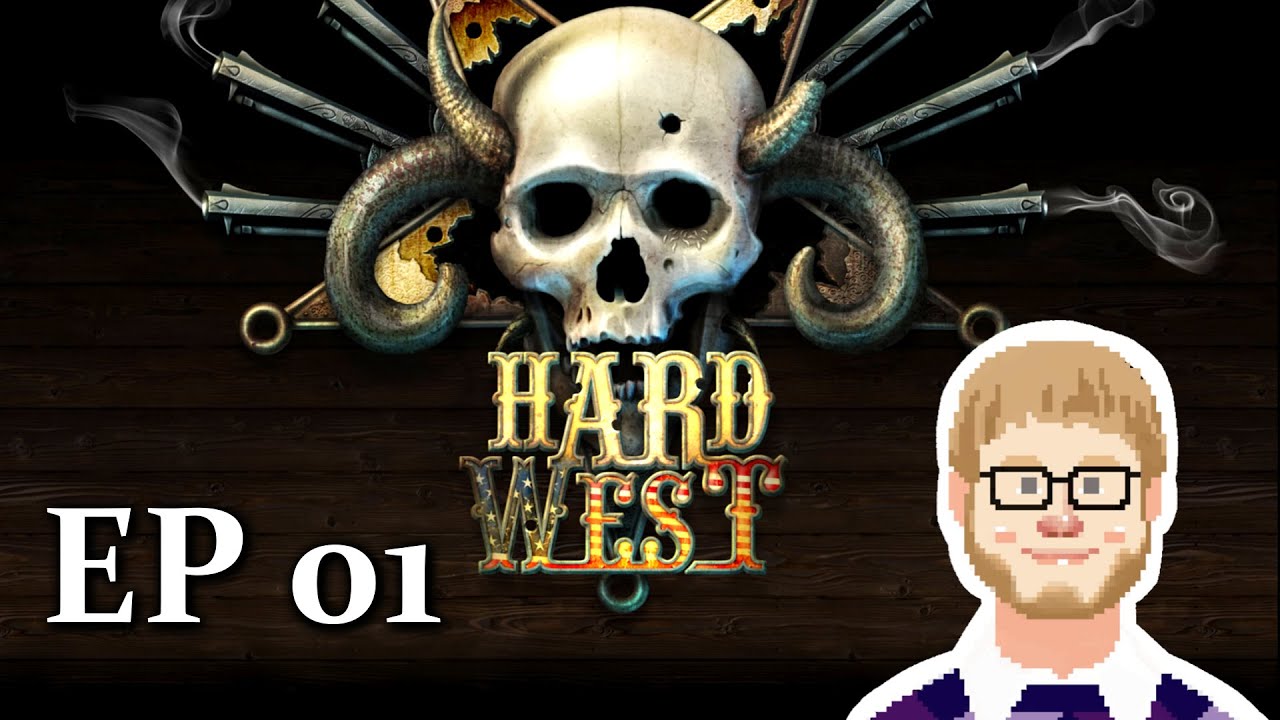 XCOM of the Weird West ► Let's Play Hard West [Blind | EP01]