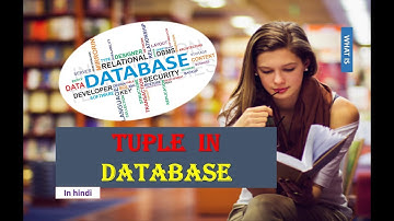 WHAT IS TUPLE IN DATABASE | Mastering Tuples in Databases IN HINDI