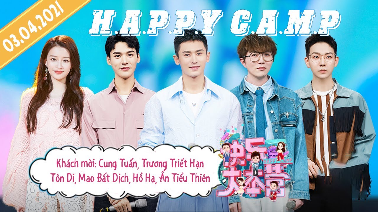 【Vietsub】Happy Camp 03/04 | Cung Tuấn, Trương Triết Hạn, Tôn Di, Mao Bất Dịch, Hồ Hạ, Ấn Tiểu Thiên