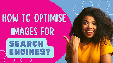 How to optimise images for search engines
