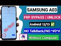 WITHOUT PC 2024:- SAMSUNG A03 FRP BYPASS Android 13 | TalkBack Not Working - No *#0*#