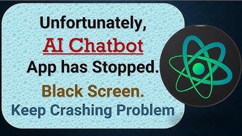 How to Fix Unfortunately, AI Chatbot App has Stopped on Android Phone