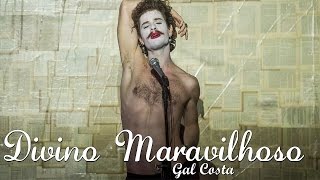 Video thumbnail of "Divino Maravilhoso - Gal Costa | Os Dias Eram Assim"