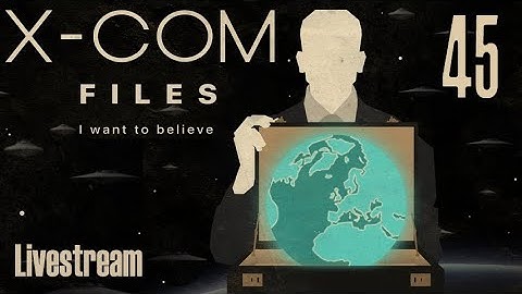 The X-Com Files (Veteran/Stream) — Part 45 - Jungle Dawn