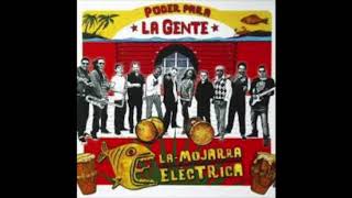 Video thumbnail of "La Mojarra Electrica - Canoa Rancha"