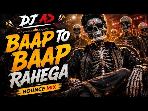 Bap To Bap Rahega | Bounce Mix | Dj AS Ankush | 