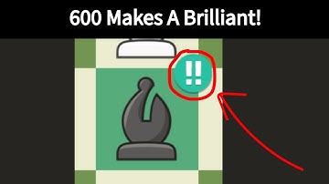 When a 600 Elo Player Makes a Brilliant!