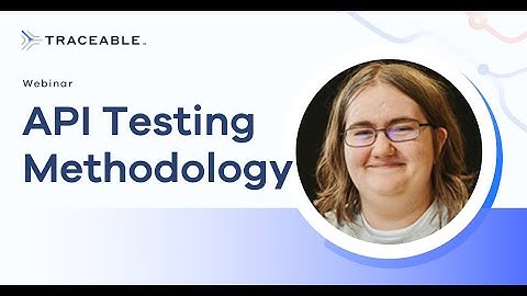 API Testing Methodology, w/ Dr. Katie Paxton-Fear | by Traceable AI
