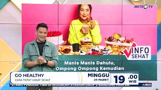 Go Healthy - Manis Manis Dahulu, Ompong Ompong Kemudian
