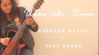 Vignette de la vidéo "Unna Vida Indha Ulagathil | Virumandi by Vandana Mazan Ft Vagu Mazan"