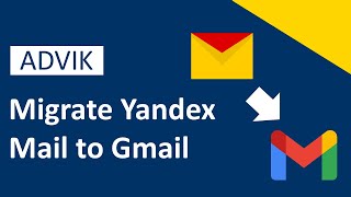 How to Migrate Yandex Mail to Gmail Account | Advik Software screenshot 5