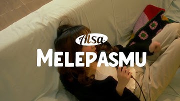 Alsa - Melepasmu (Home Made Video)
