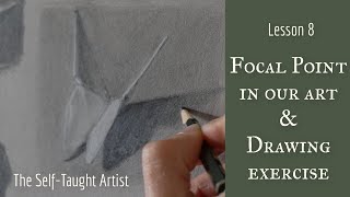 Beginner's Guide to Focal Points in our Art + Easy Drawing Exercise (Self-Taught Artist Lesson 8)