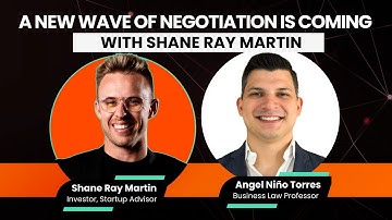 A New Wave of Negotiation is Coming with Shane Ray Martin