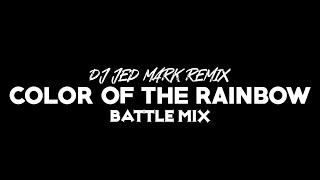 COLOR OF THE RAINBOW SOUNDCHECK 2024 - DJ JED MARK REMIX (BATTLE REMIX)