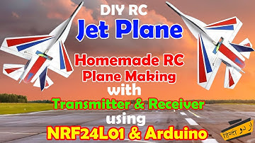DIY RC Jet Plane Homemade  RC Plane Making with Transmitter & Receiver using NRF24L01 & Arduino