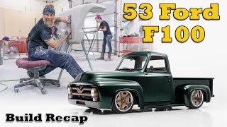 53 Ford F100 - Build Recap