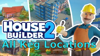 House Builder 2 All Keg Locations