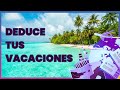 VIAJAR LIBRE DE TAXES | Deduce las vacaciones de tus impuestos