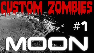 Custom Zombies | Moon Part 1 Zombies in Space!