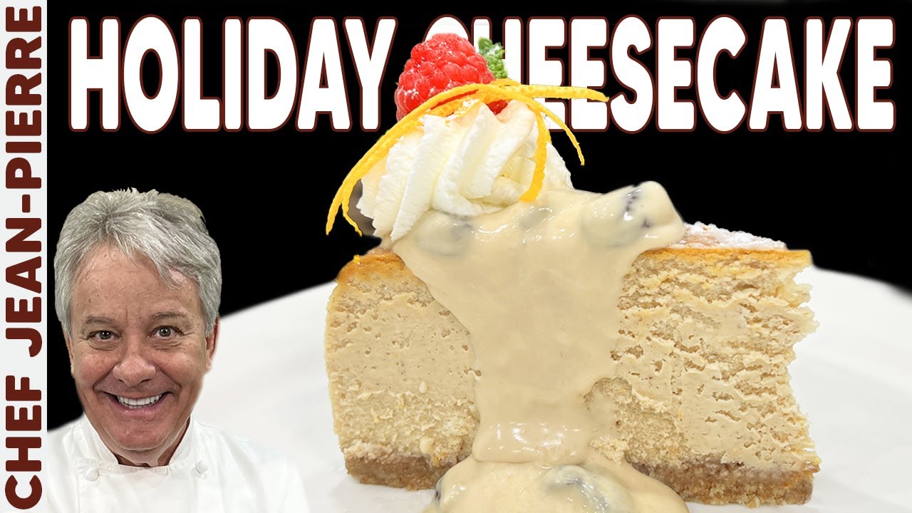 The Perfect Eggnog Holiday Cheesecake Chef JeanPierre YouTube
