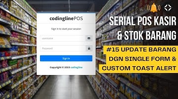 Belajar Membuat Web POS Kasir dgn PHP MySQL Eps 15 Update Barang dg Single Form & Custom Toast Alert