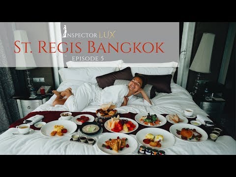 St. Regis Hotel Bangkok with InspectorLUX episode 5 - Millionaire luxury lifestyle