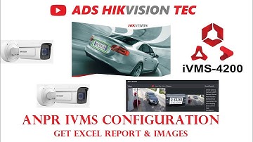 Hikvision ANPR configure to IVMS 4200 and get report
