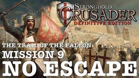 Stronghold Crusader Definitive Edition (PC) | The Trail of the Falcon: Mission 9 - No Escape