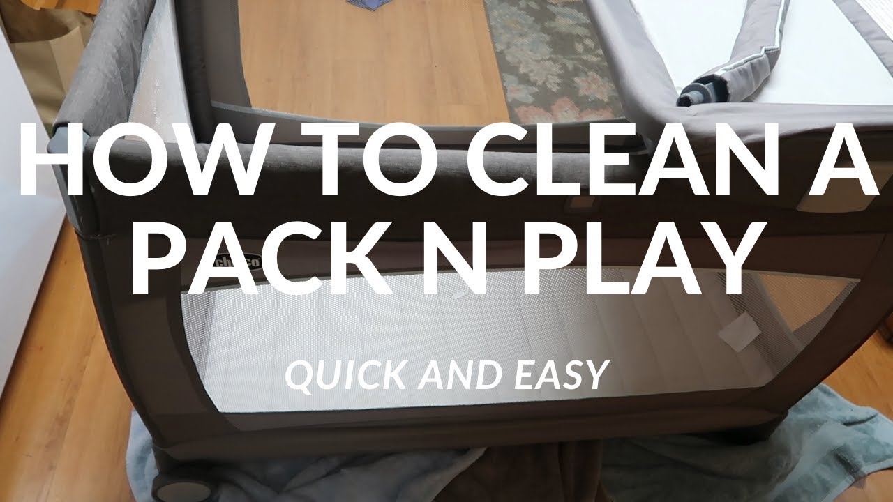 A Quick Pack N Play Cleaning Tutorial | A 2021 Step-By-Step Guide