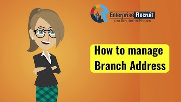 How to manage Branch Address | EnterpriseRecruit
