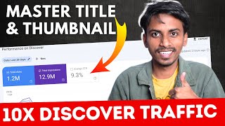 10x Your Google Discover Traffic [TitleThumbnail Masterclass]  Game of CTR  Blogging Tips 2024