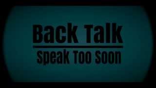 Video thumbnail of "Speak Too Soon- Back Talk (Lyric Video)"