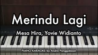 Merindu Lagi - Mesa Hira, Yovie Widianto | Piano Karaoke by Andre Panggabean
