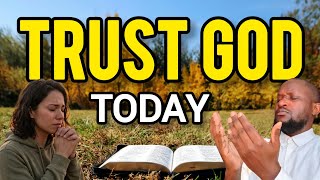 Trust God Instead of Your Doubts | Morning Declaration Prayer