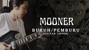 MOONER - BURUH/PEMBURU (GUITAR COVER)