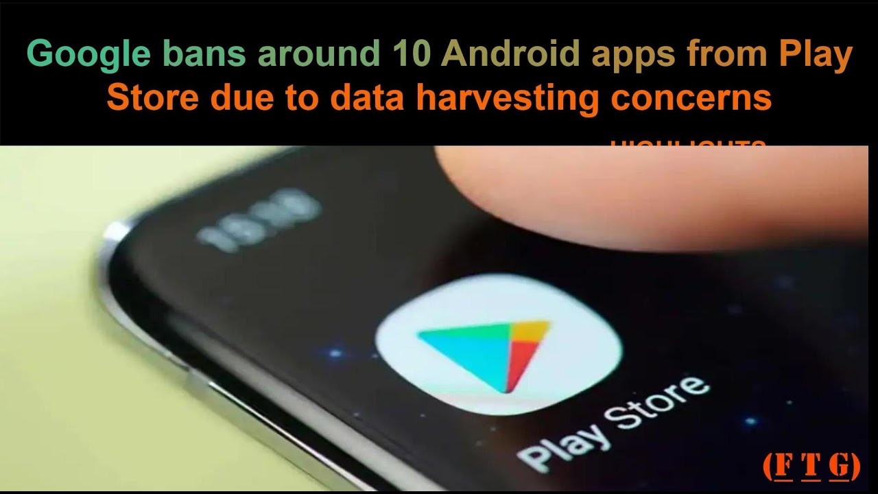 Google bans around 10 Android apps from Play Store - YouTube