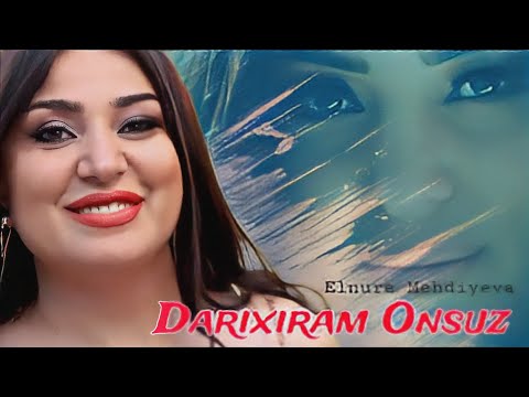 Elnurem Mehdiyeva - Darixiram Onsuz - 2023 Official Klip