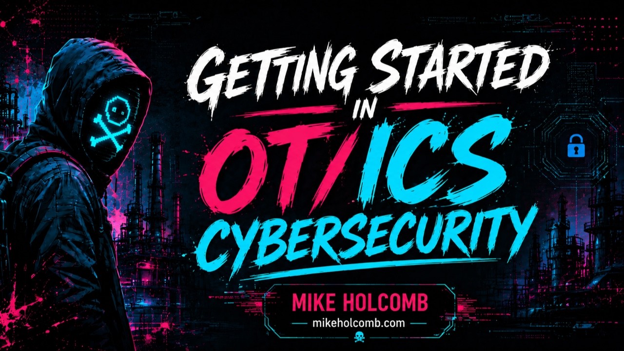 Pre-DEFCON Session: Getting Started in OT/ICS Cybersecurity