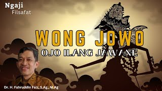 WONG JOWO OJO ILANG JAWANE  | WANI NGALAH | Dr. Fahrudin Faiz | Ngaji Filsafat