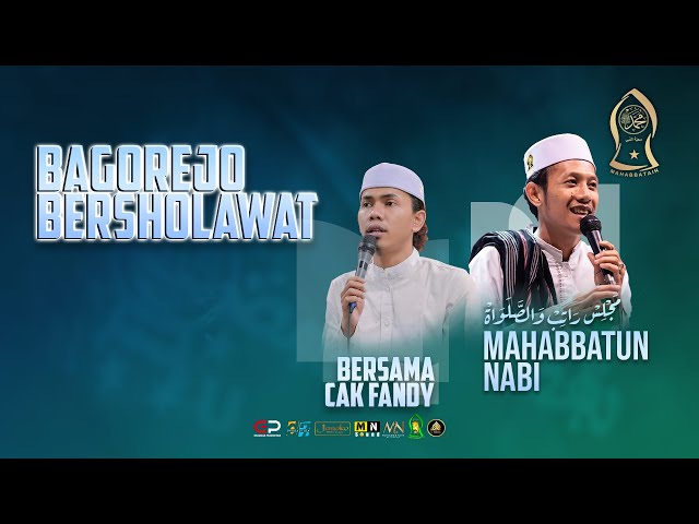 BAGOREJO BERSHOLAWAT BERSAMA CAK FANDY - MAJLIS RATIB & SHOLAWAT MAHABBATUN NABI class=