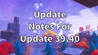 Everything in the patch notes for update 39.40 for Fortnite save the world 